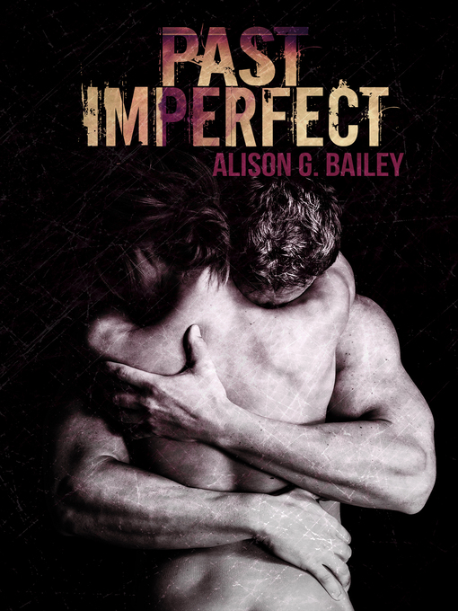 Title details for Past Imperfect by Alison G. Bailey - Available